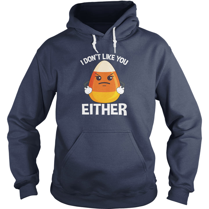 Candycorn I Don't Like You Either - BustedTees.com