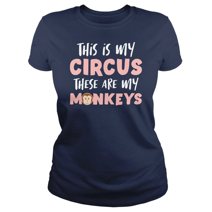 This Is My Circus My Monkeys - BustedTees.com