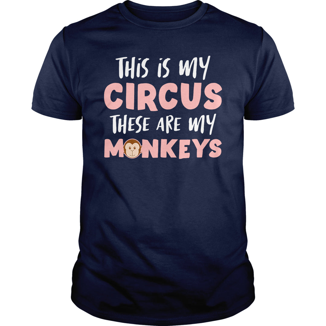 This Is My Circus My Monkeys - BustedTees.com
