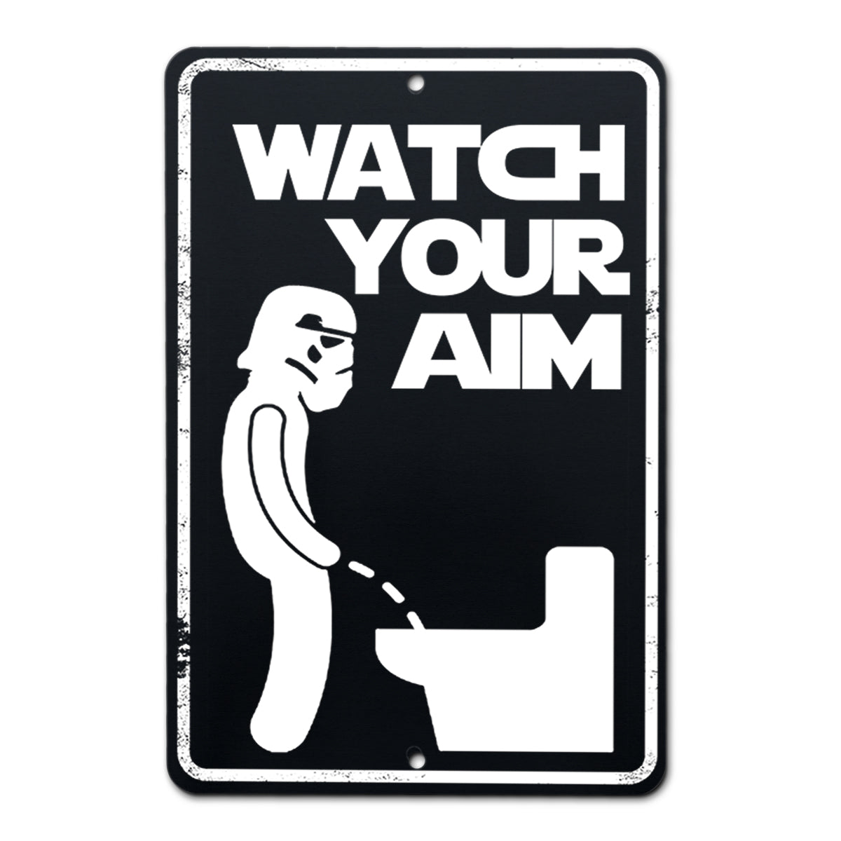 Watch Your Aim Sign