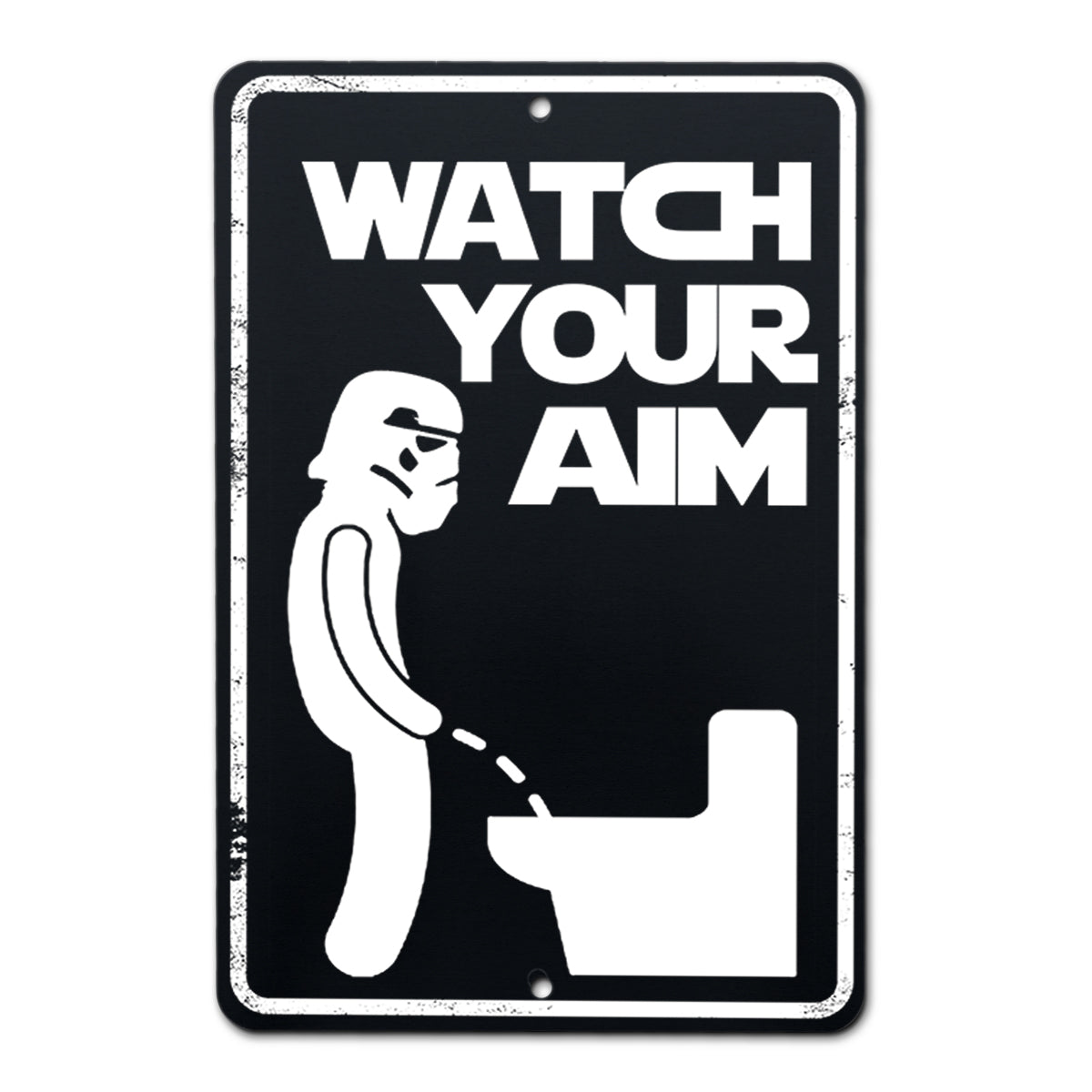 Watch Your Aim Sign