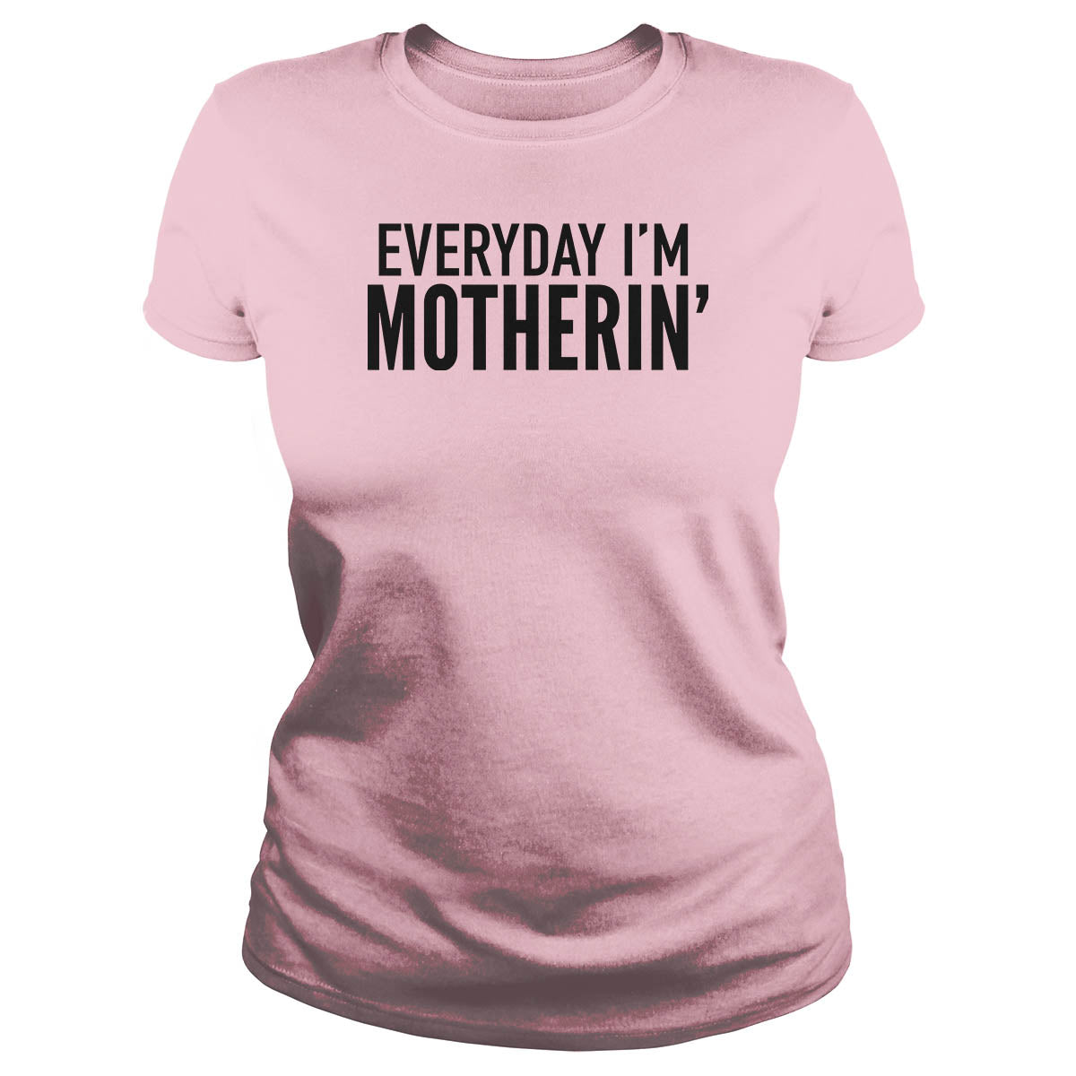 Everyday I'm Motherin'