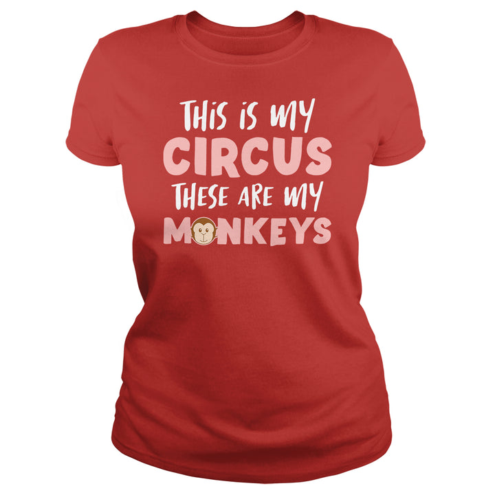 This Is My Circus My Monkeys - BustedTees.com