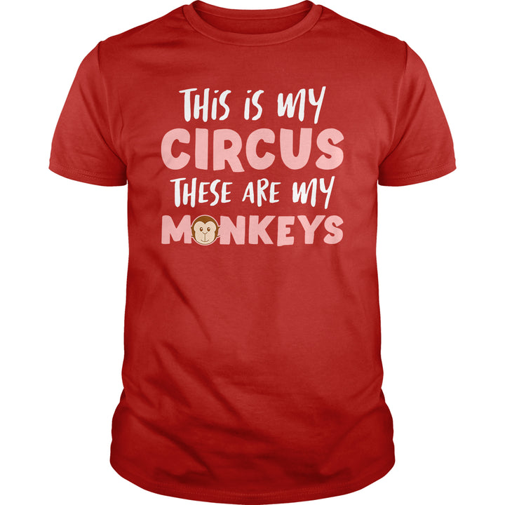 This Is My Circus My Monkeys - BustedTees.com