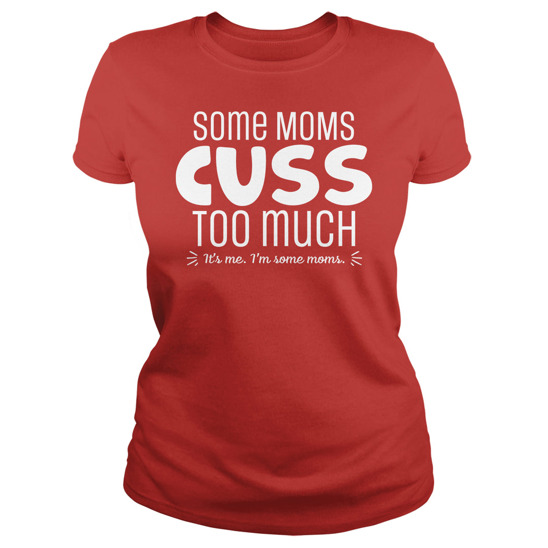 Some Moms - BustedTees.com