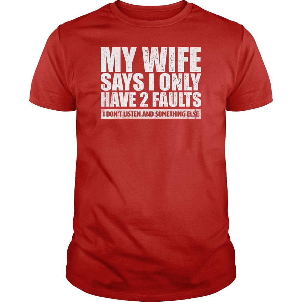 My Wife Says - BustedTees.com