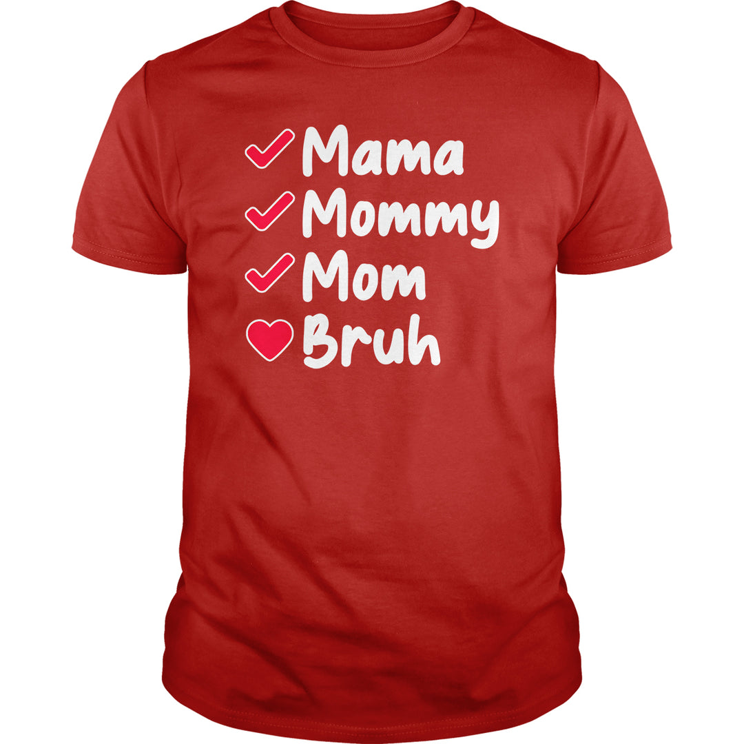 Mama To Bruh - BustedTees.com