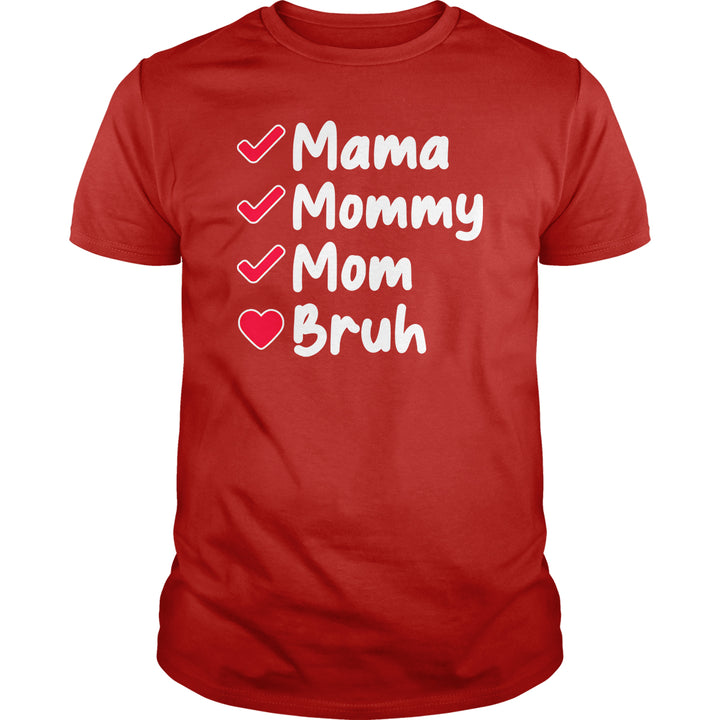Mama To Bruh - BustedTees.com