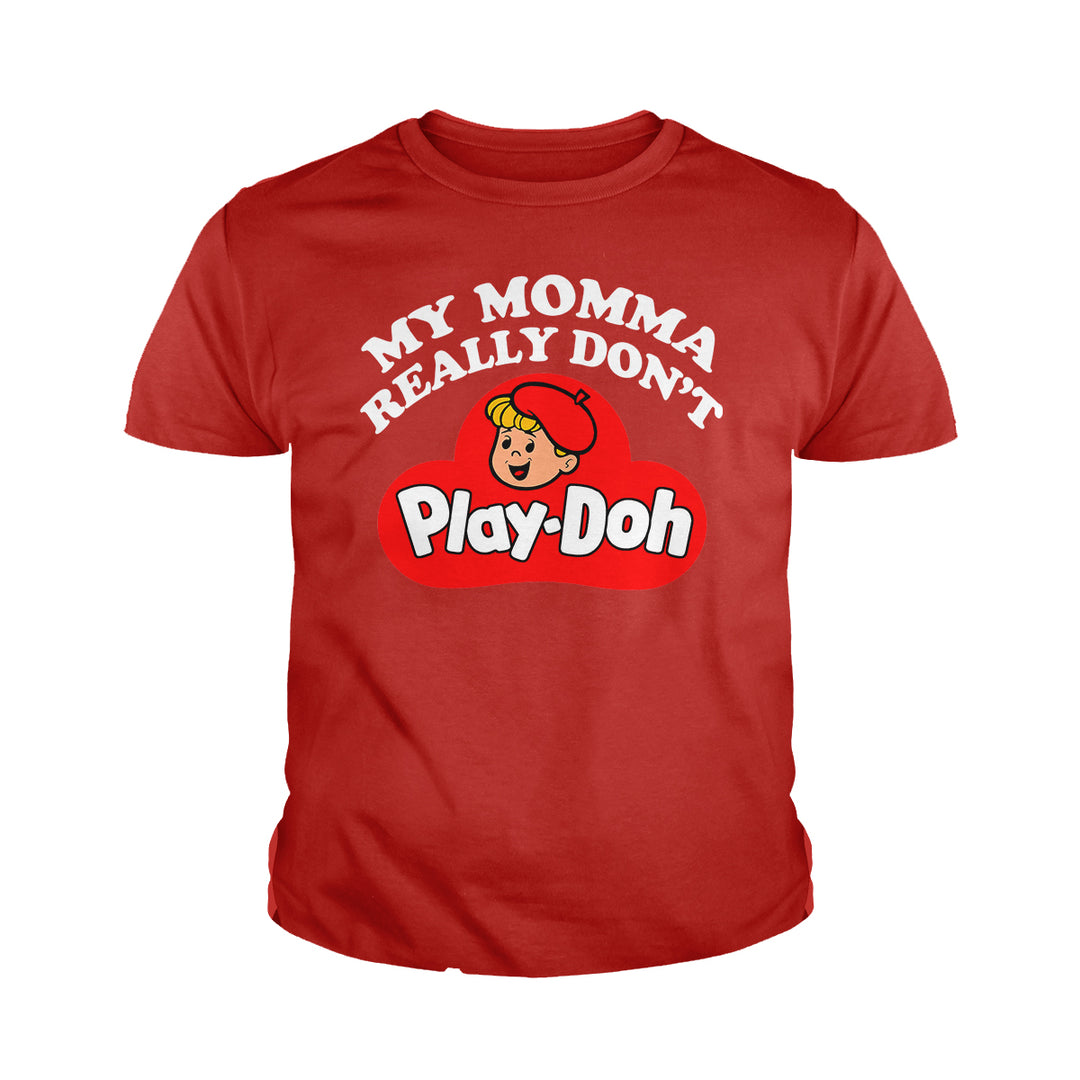 My Momma Really Don't Play Doh Kids Shirts - BustedTees.com