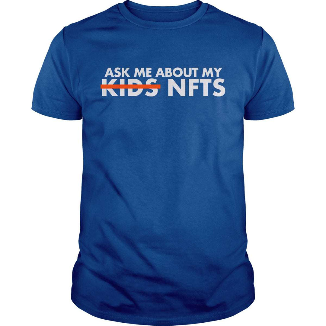 Ask Me About my NFTs - BustedTees.com