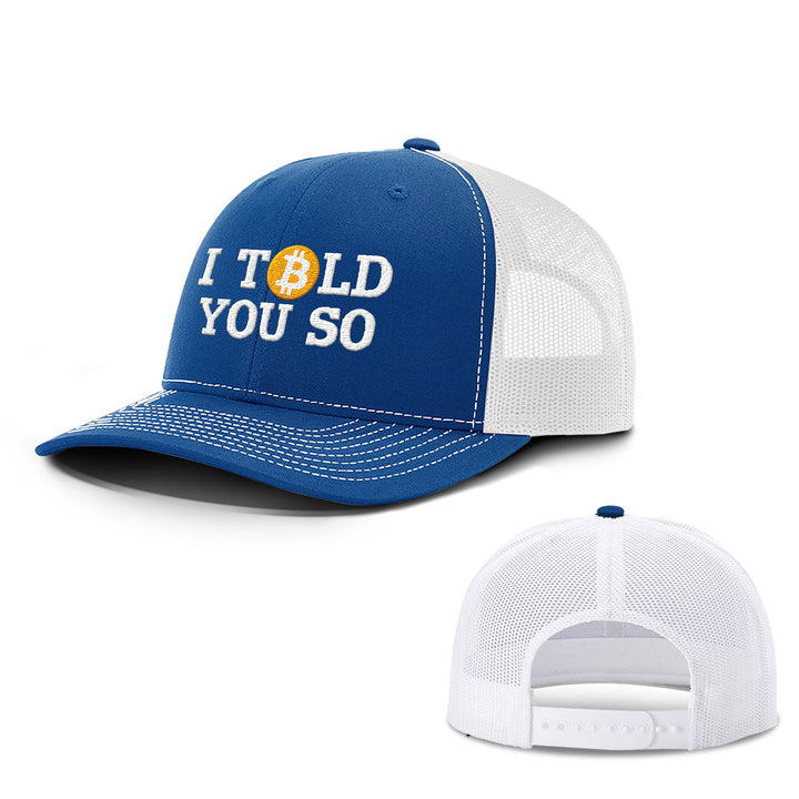 Bitcoin I Told You So Hats - BustedTees.com