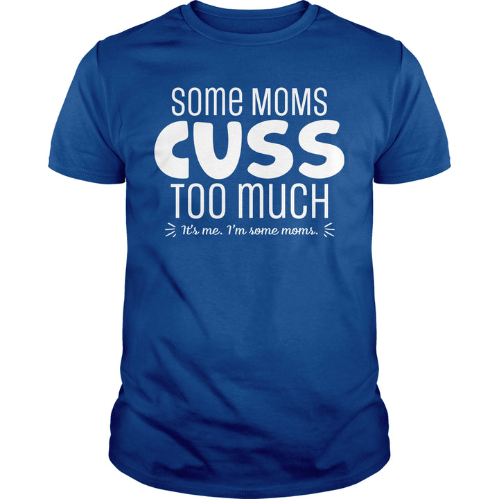 Some Moms - BustedTees.com