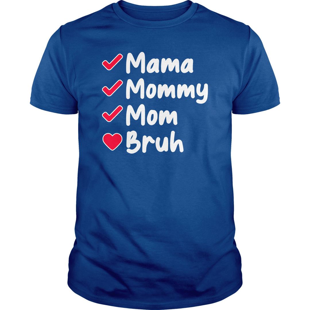 Mama To Bruh - BustedTees.com