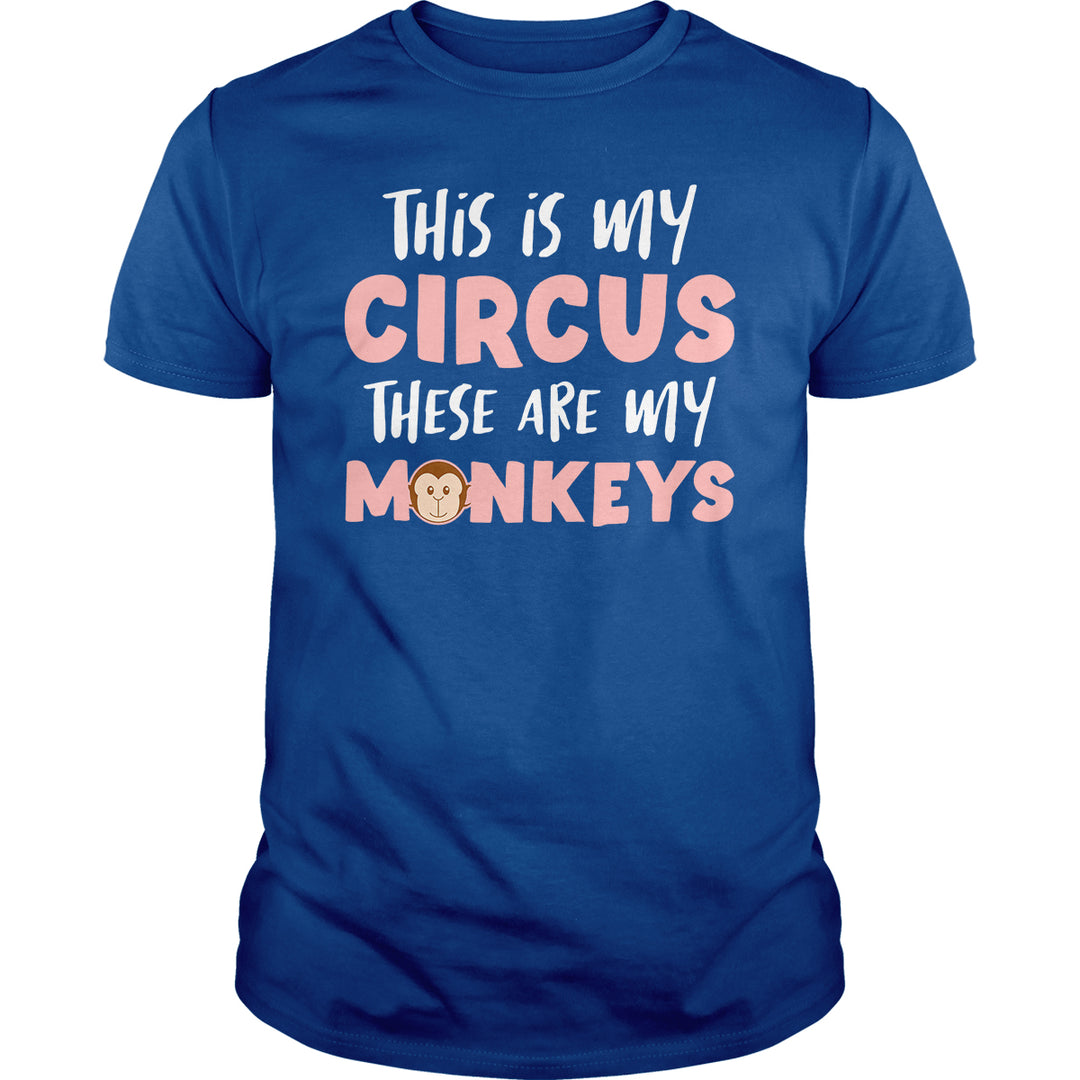 This Is My Circus My Monkeys - BustedTees.com