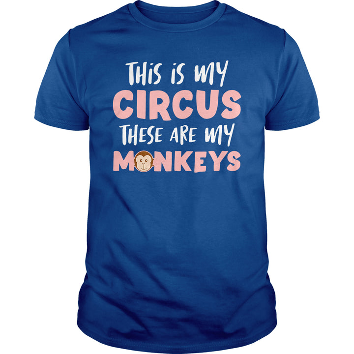 This Is My Circus My Monkeys - BustedTees.com