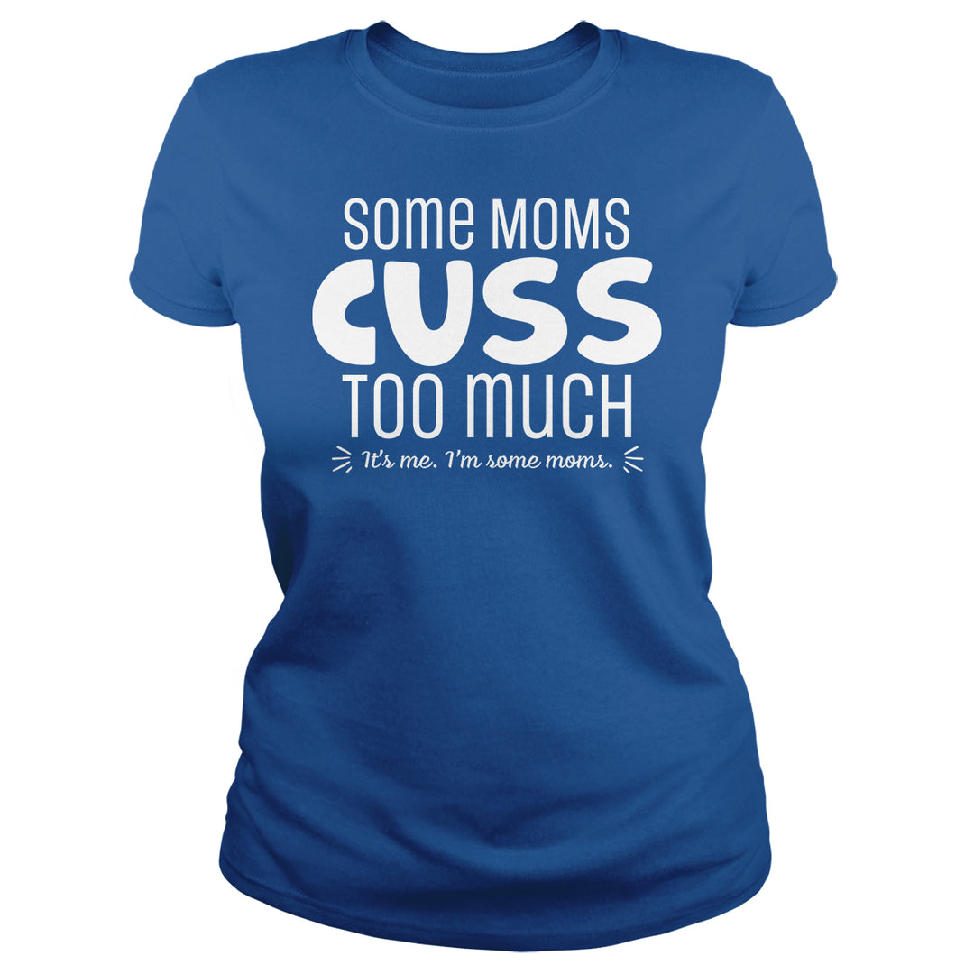 Some Moms - BustedTees.com