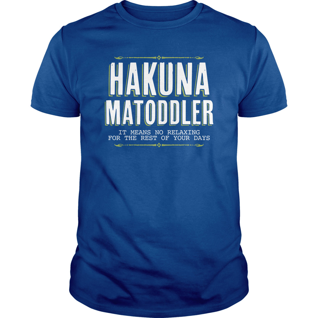 Hakuna Matoddler - BustedTees.com