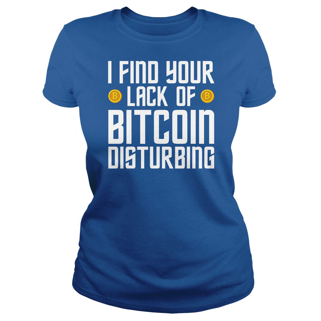 I Find Your Lack of Bitcoin - BustedTees.com
