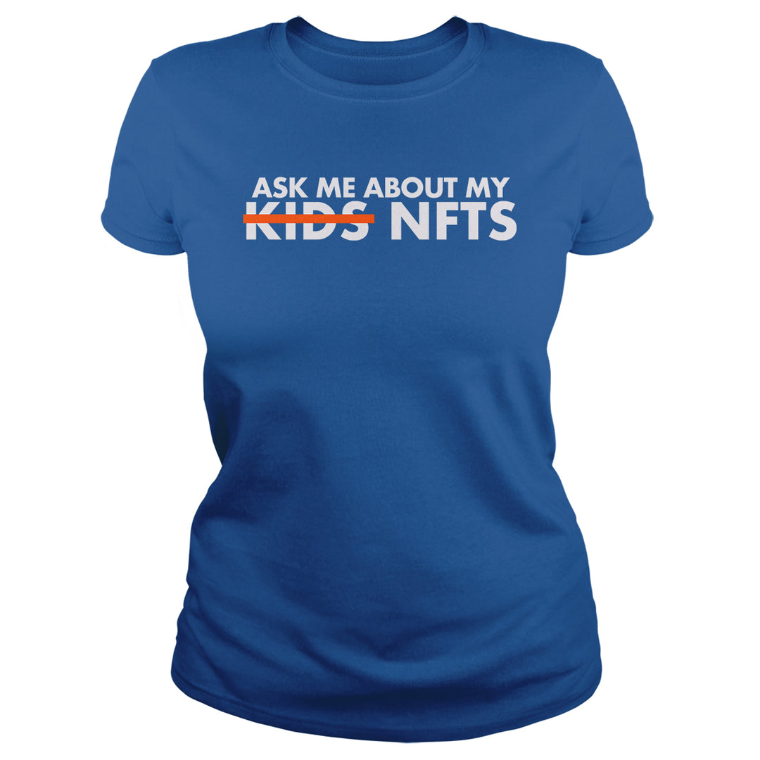 Ask Me About my NFTs - BustedTees.com