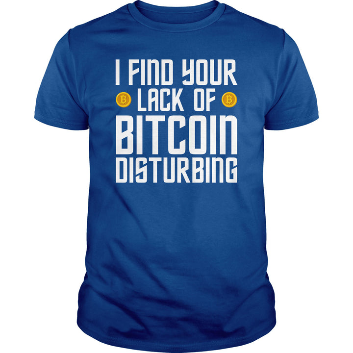 I Find Your Lack of Bitcoin - BustedTees.com