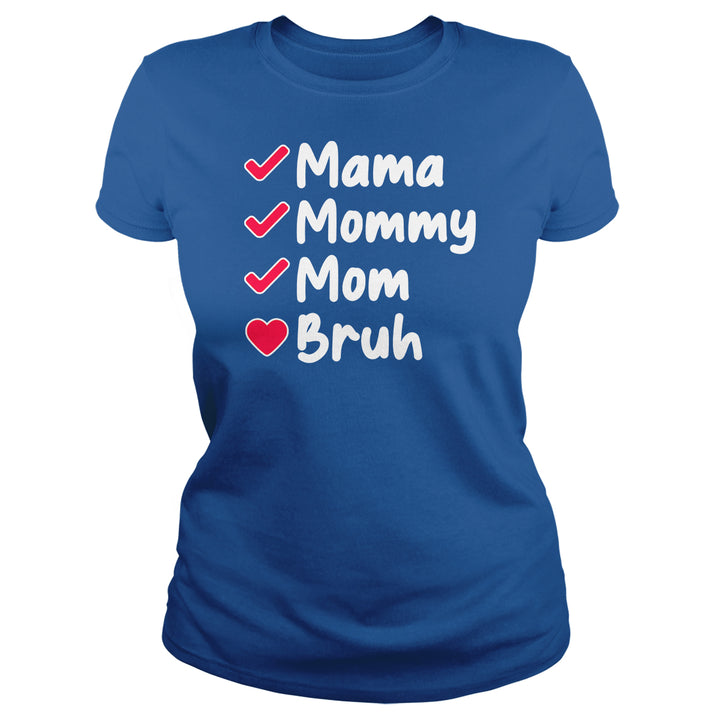 Mama To Bruh - BustedTees.com