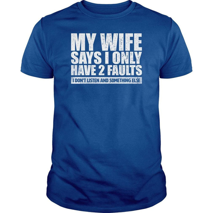 My Wife Says - BustedTees.com