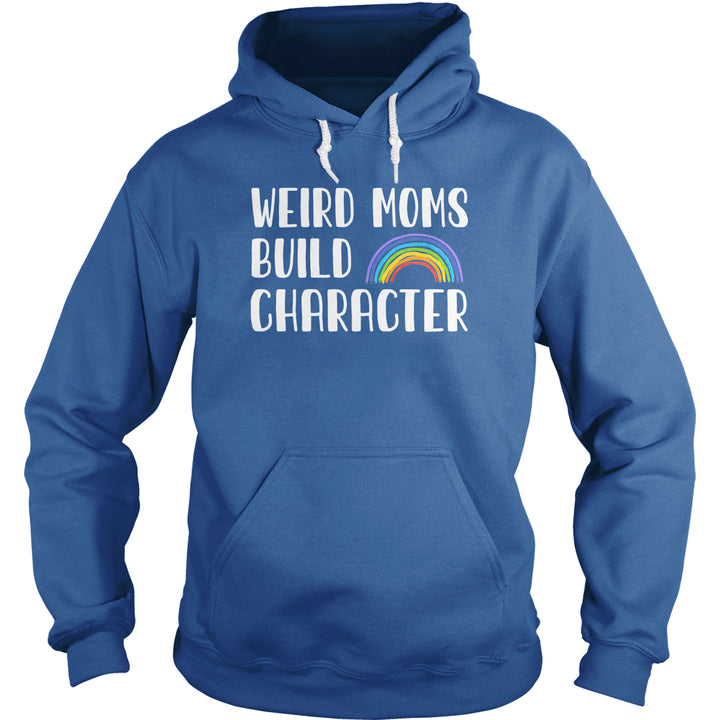 Weird Moms Build Character - BustedTees.com