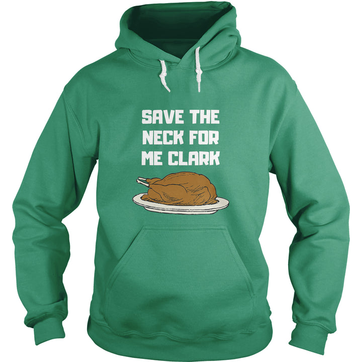 Save The Neck For Me Clark - BustedTees.com