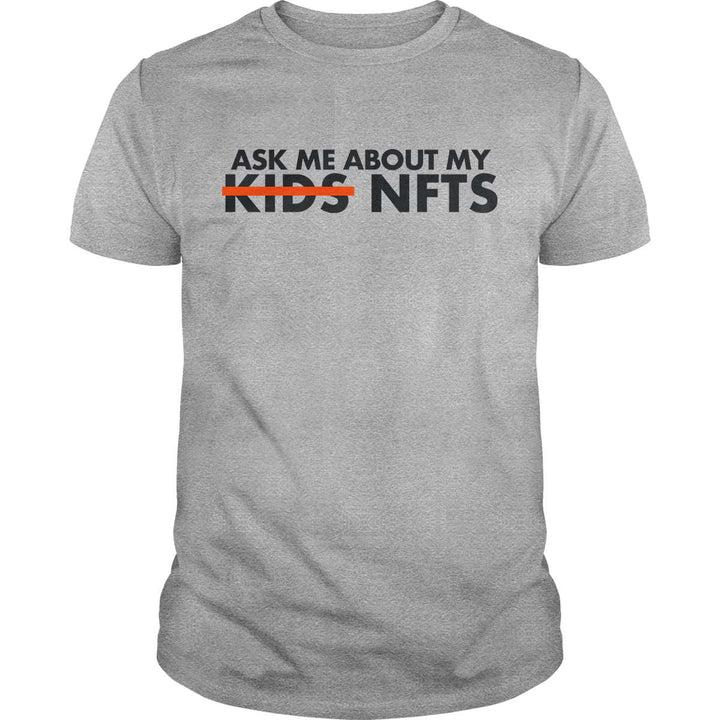Ask Me About my NFTs - BustedTees.com