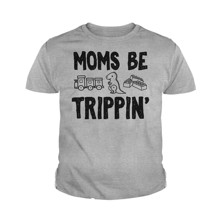 Moms Be Trippin Kids Shirts - BustedTees.com