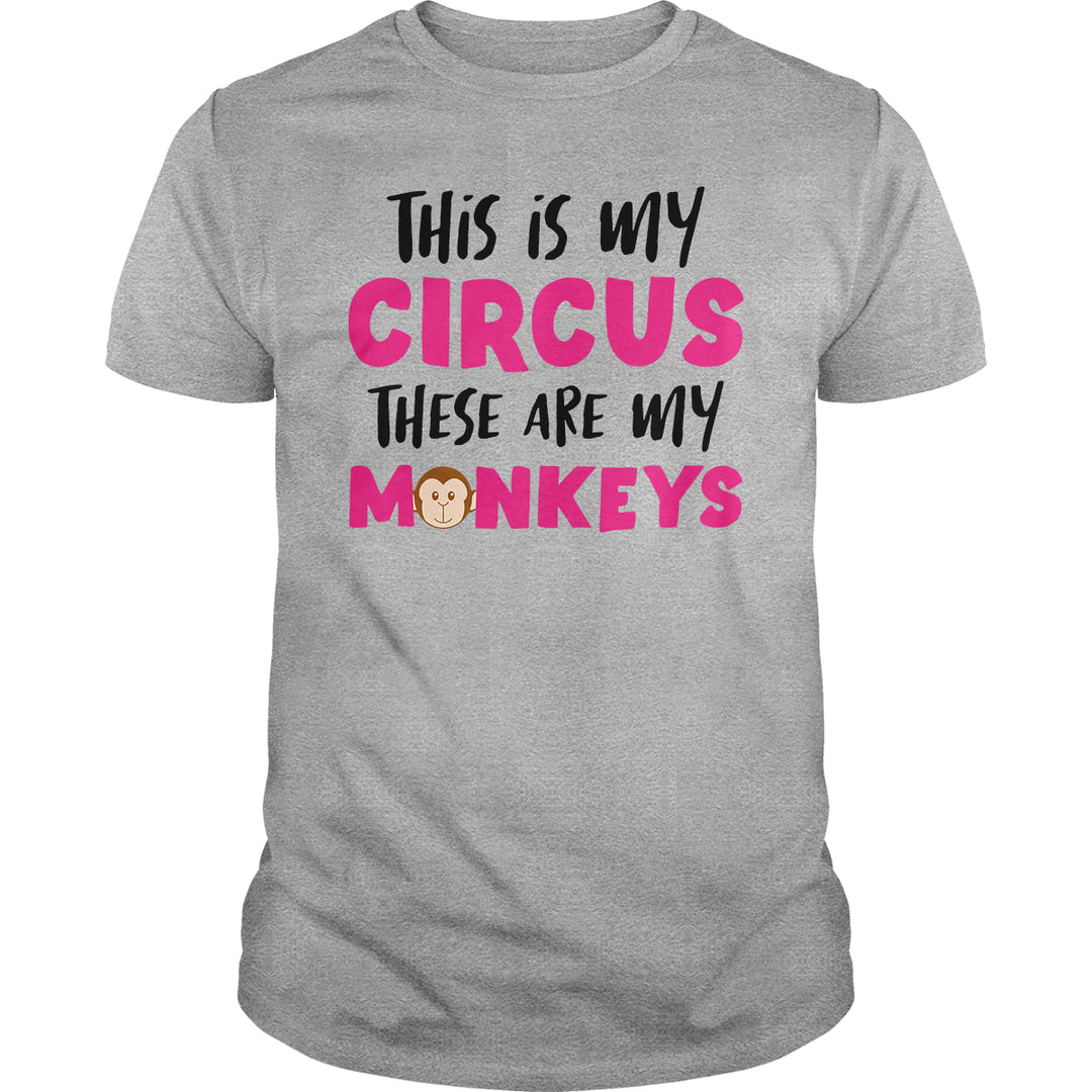 This Is My Circus My Monkeys - BustedTees.com