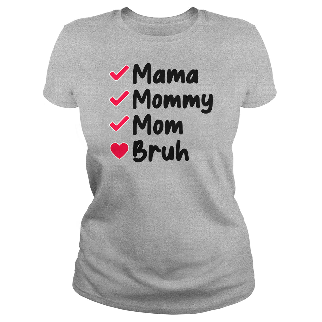 Mama To Bruh - BustedTees.com