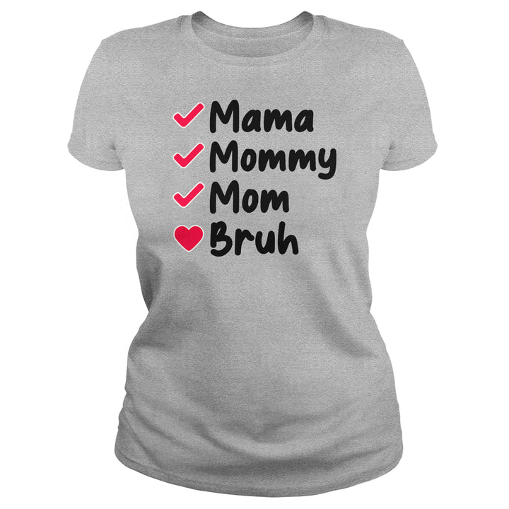 Mama To Bruh - BustedTees.com