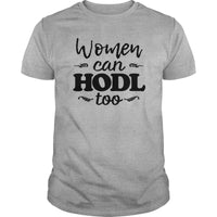 Load image into Gallery viewer, Women Can HODL Too - BustedTees.com
