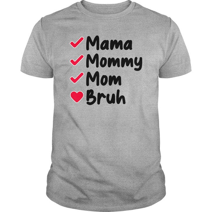 Mama To Bruh - BustedTees.com