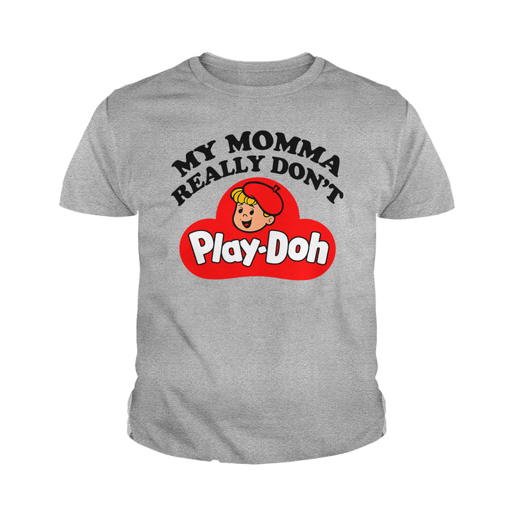 My Momma Really Don't Play Doh Kids Shirts - BustedTees.com