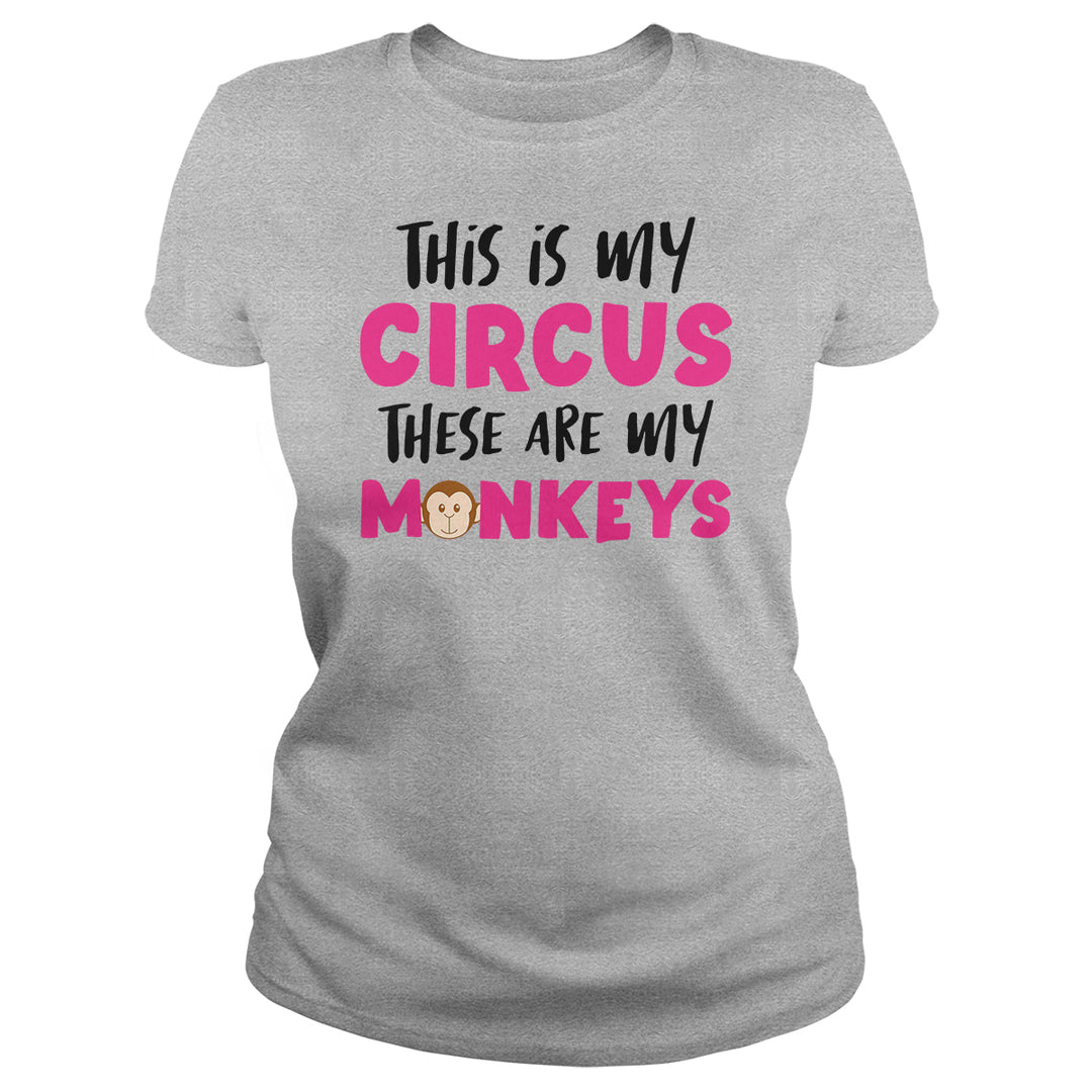This Is My Circus My Monkeys - BustedTees.com