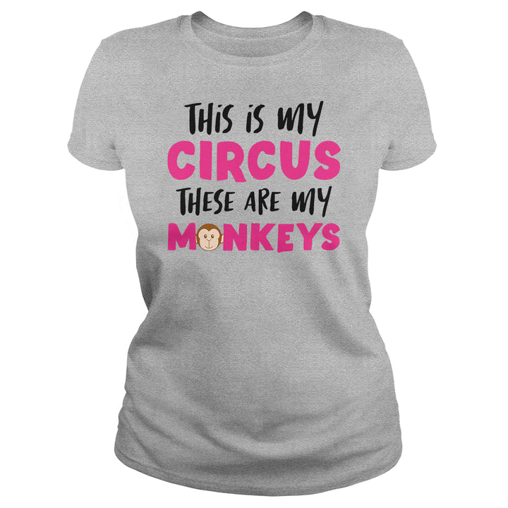 This Is My Circus My Monkeys - BustedTees.com