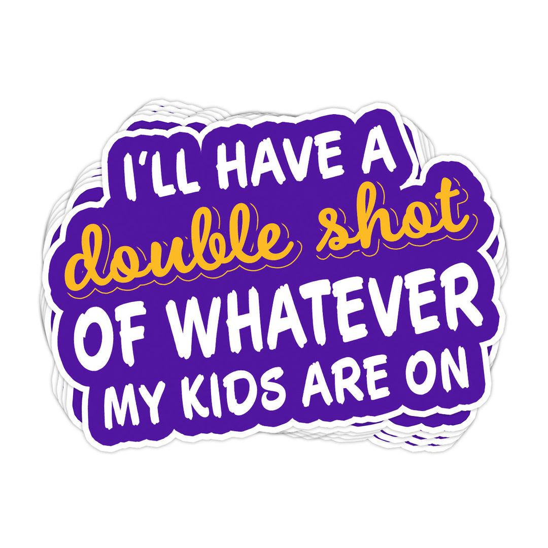 I'll Have A Double Shot Vinyl Sticker - BustedTees.com
