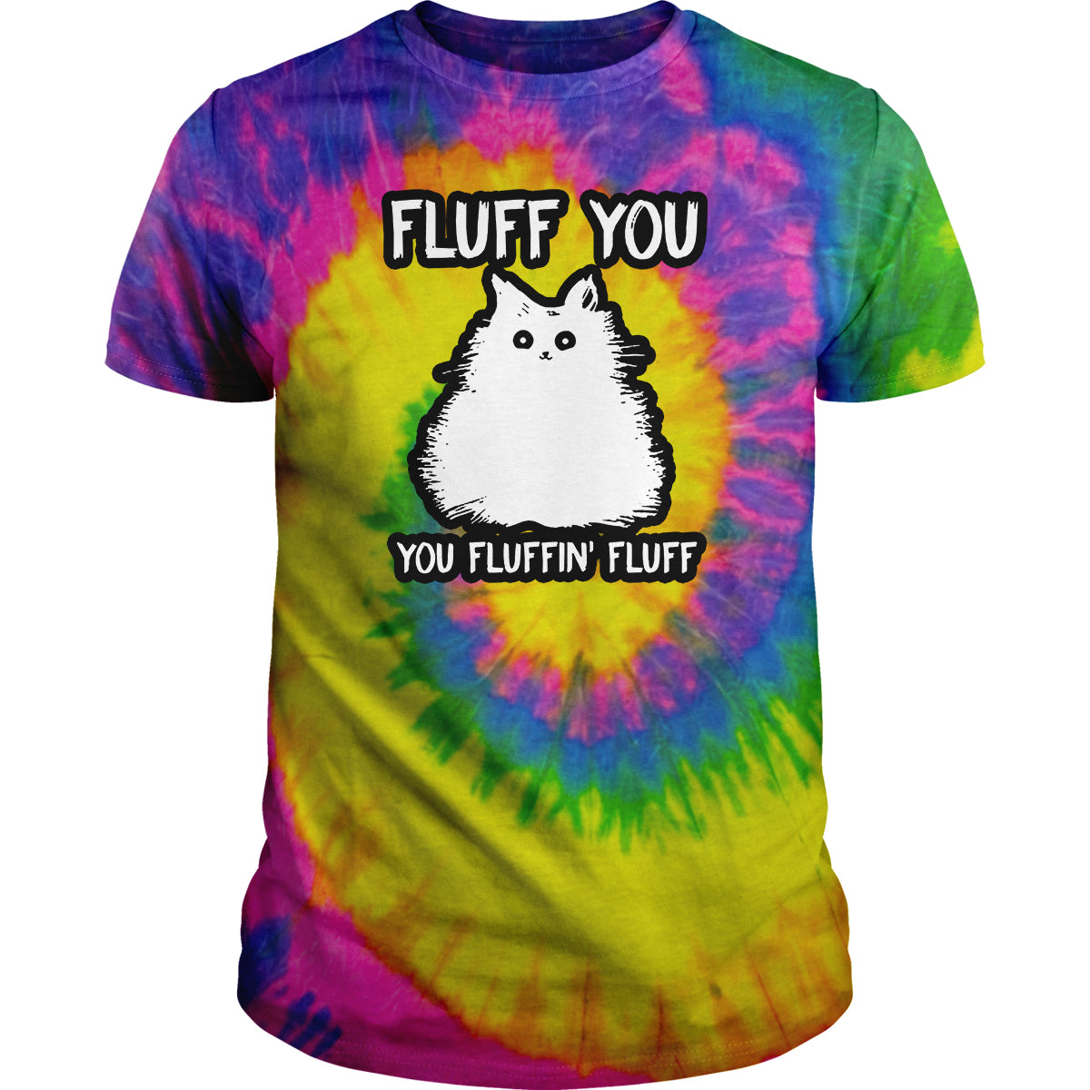 Fluff You You Fluff Tie Dye - BustedTees.com