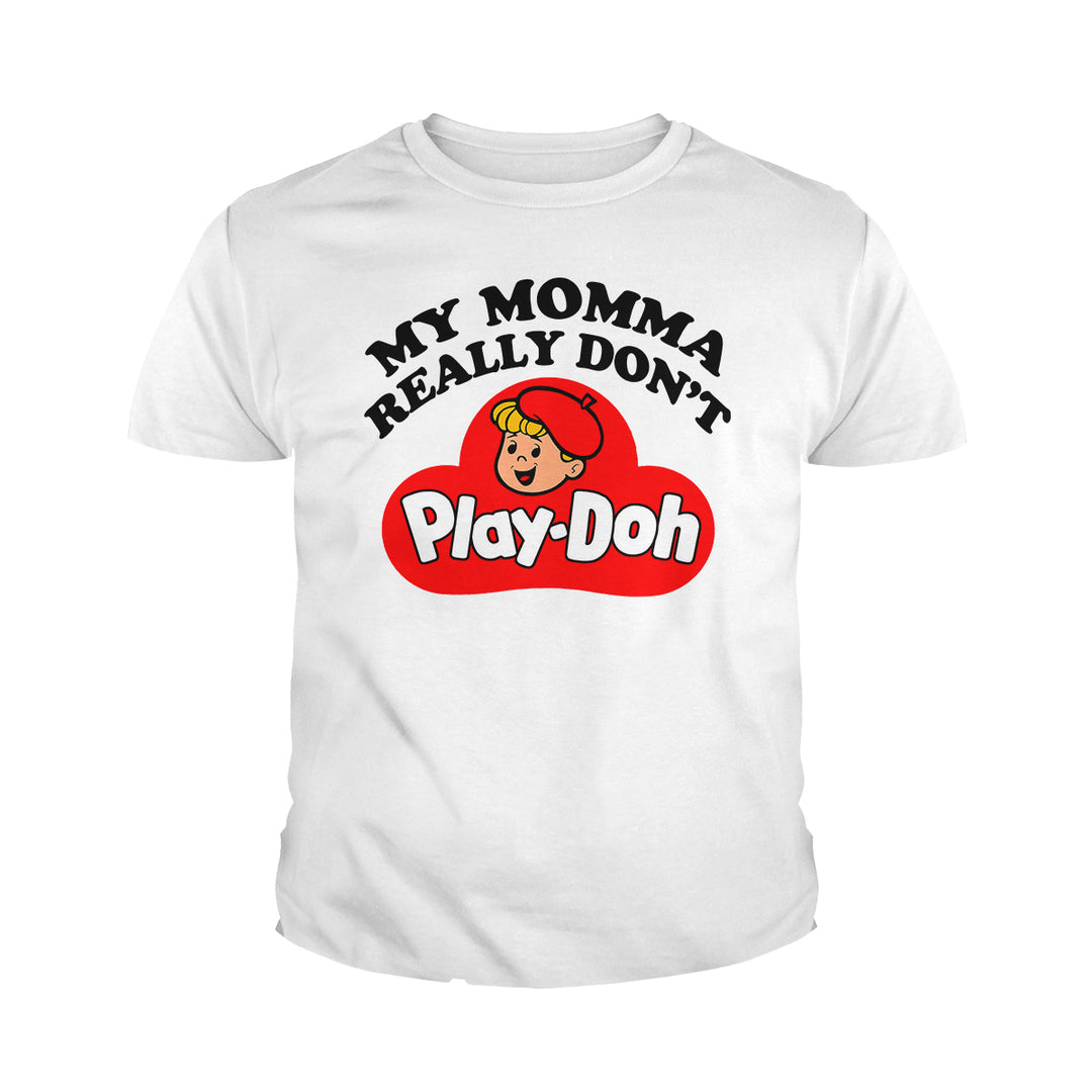 My Momma Really Don't Play Doh Kids Shirts - BustedTees.com