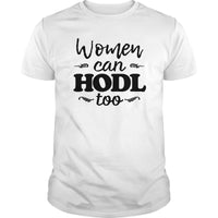 Load image into Gallery viewer, Women Can HODL Too - BustedTees.com
