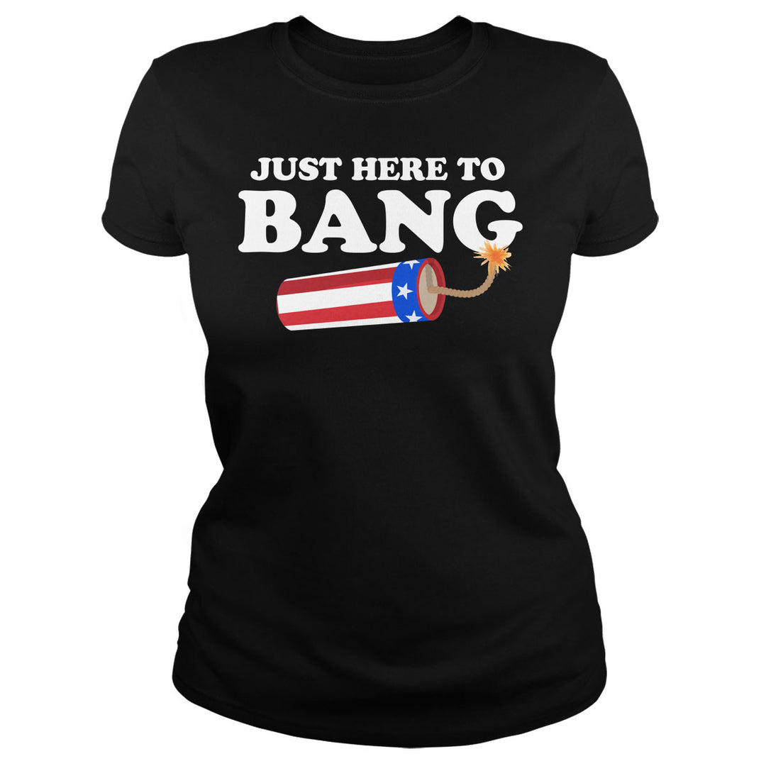 Just Here to Bang - BustedTees.com
