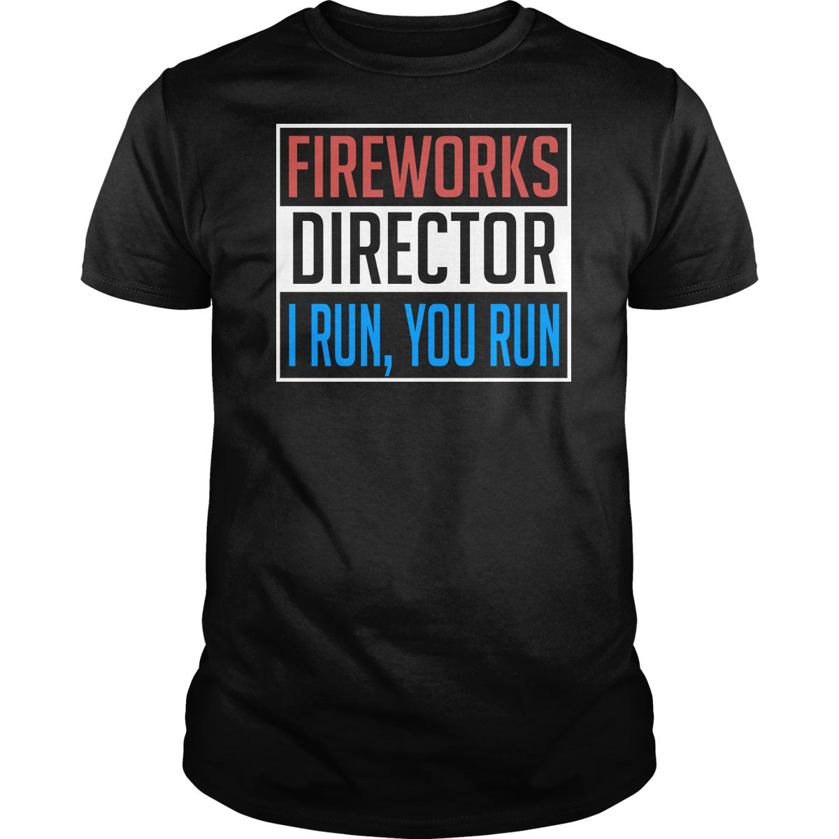 Fireworks Director - BustedTees.com