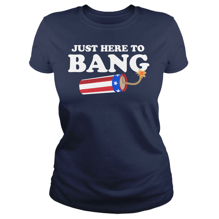 Just Here to Bang - BustedTees.com