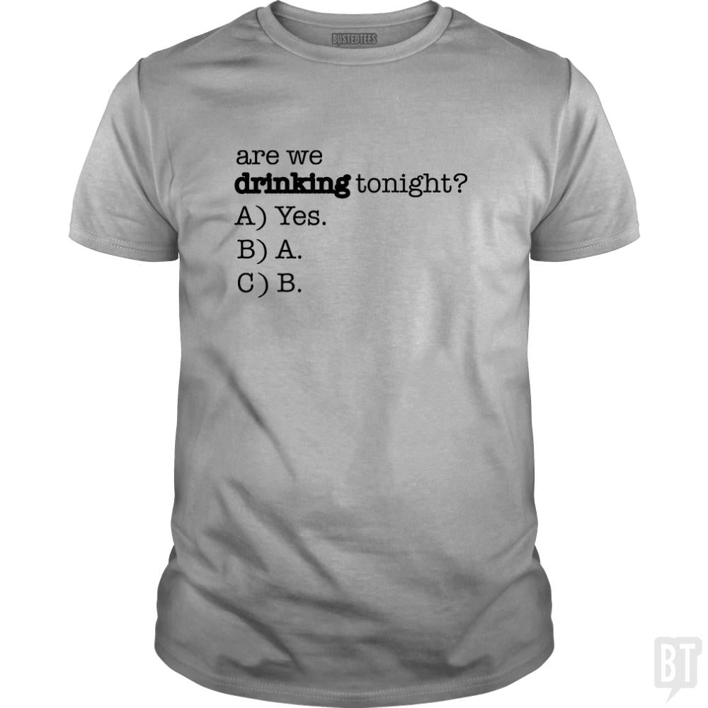 Drinking Tonight! - BustedTees.com