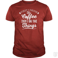 Load image into Gallery viewer, Drink Coffee Then Do The Things - BustedTees.com
