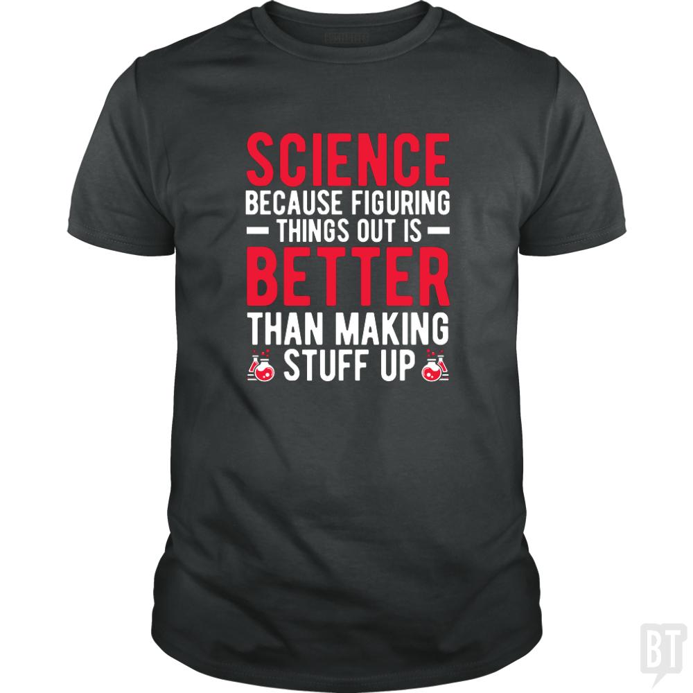 FUNNY SCIENCE QUOTE - BustedTees.com