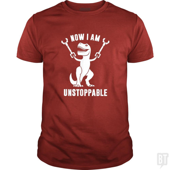 Now I Am Unstoppable - BustedTees.com