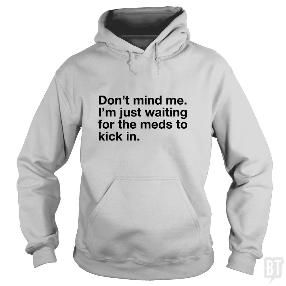 Dont Mind Me... - BustedTees.com